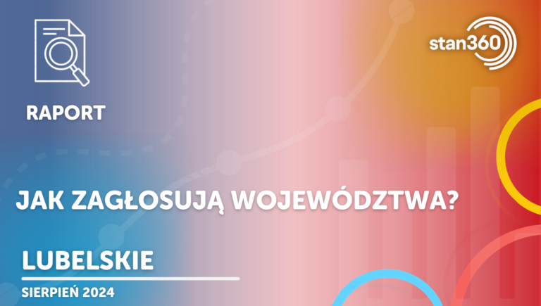 Jak zagłosują województwa? – lubelskie – 08.24