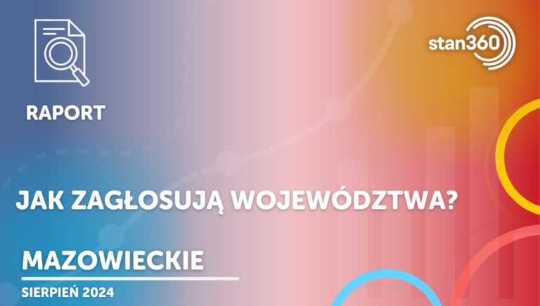 Jak zagłosują województwa? – mazowieckie – 08.24