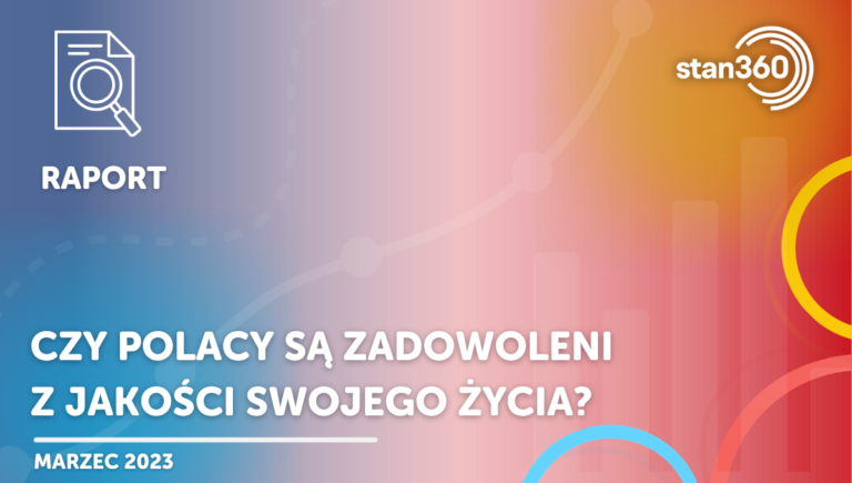 Czy Polacy są zadowoleni z ogólnej jakości swojego życia? – 03.23